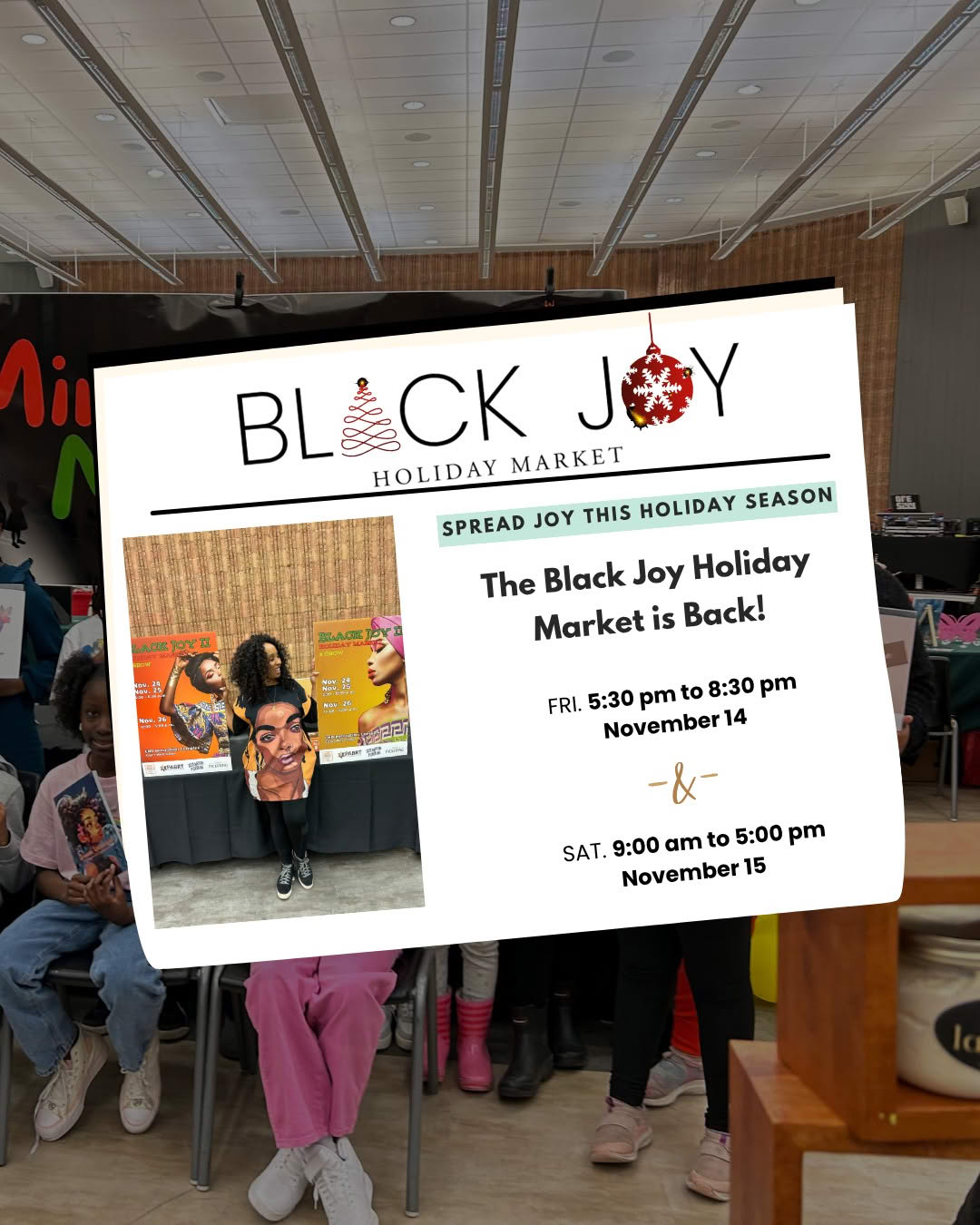 Flyer for the Black Joy Holiday Market 2025 in Pickering, Ontario, announcing event dates, times, and community focus, with a photo of a vendor and children.